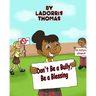 Don't Be a Bully, Be a Blessing