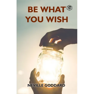 Be What You Wish