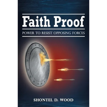 Faith Proof: Power to Resist Opposing Forces