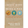 The Jagged Word Field Guide: Irreverent Observations from the Backyard, Bar and Pulpit