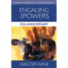 Engaging the Powers: 25th Anniversary Edition