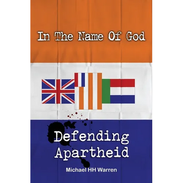 In The Name Of God: Defending Apartheid
