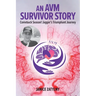 An AVM Survival Story: Comeback Season! Jagger's Triumphant Journey