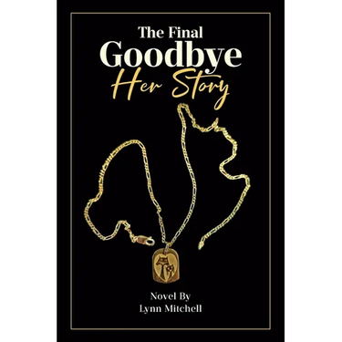 The Final Goodbye: Her Story