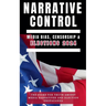 Narrative Control: Media Bias, Censorship & Elections 2024