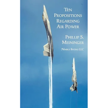 Ten Propositions Regarding Air Power