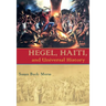 Hegel, Haiti, and Universal History