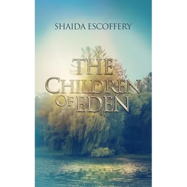 The Children of Eden: Sequel to Idle, Wild, Love