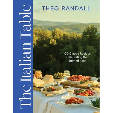 The Italian Table: 100 Classic Recipes Celebrating the Spirit of Italy