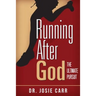 Running After God: The Ultimate Pursuit