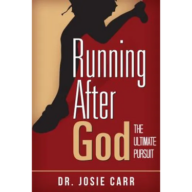 Running After God: The Ultimate Pursuit