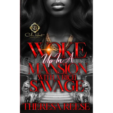 Woke Up In A Mansion With A Rich Savage: An African American Romance