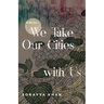 We Take Our Cities with Us: A Memoir