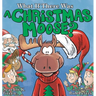 What If There Was A Christmas Moose?