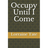 Occupy Until I Come