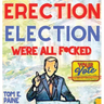 Erection Election: We're all F*cked
