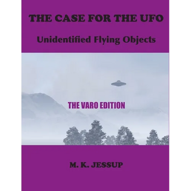 The Case for the UFO: The Varo Edition