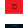Consuelo. A novel