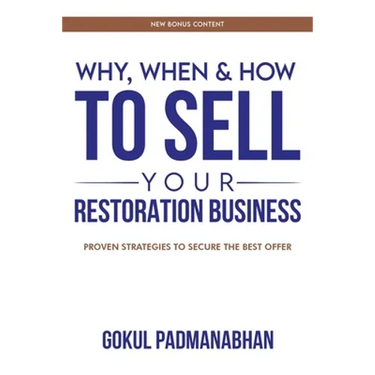 Why, When & How to Sell Your Restoration Business
