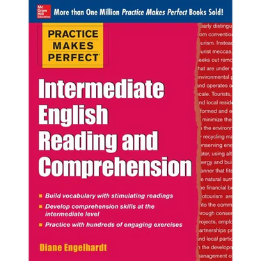 Practice Makes Perfect Intermediate English Reading and Comprehension