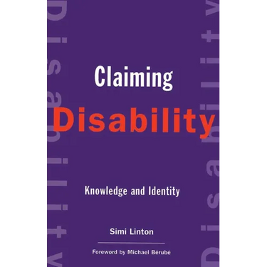 Claiming Disability: Knowledge and Identity