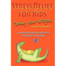 Stress Relief for Kids: Taming Your Dragons