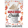 Maple Sugar Crush