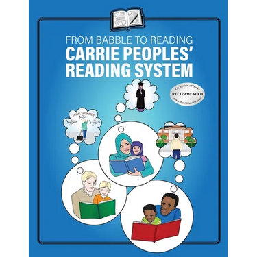 From Babble to Reading Carrie Peoples' Reading System