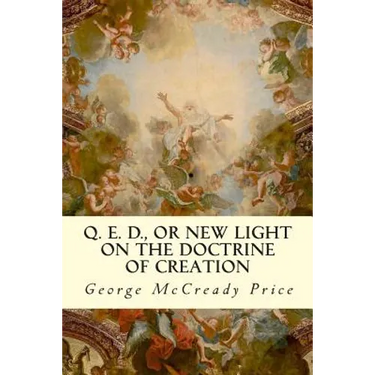 Q. E. D., or New Light on the Doctrine of Creation