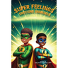 Super Feelings: Emotions Unmasked