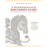 A Bandersnatch Discussion Guide: Questions and Suggestions for Readers, Writers, Creatives, and Collaborators