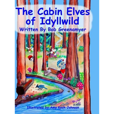 The Cabin Elves of Idyllwild