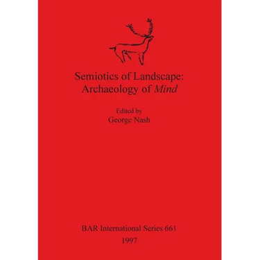 Semiotics of Landscape: Archaeology of Mind