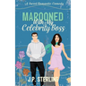 Marooned with My Celebrity Boss