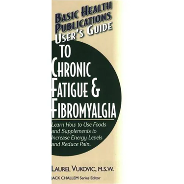 User's Guide to Chronic Fatigue & Fibromyalgia
