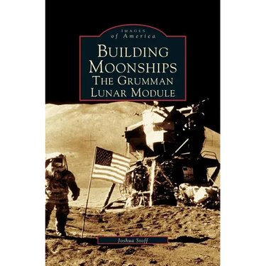 Building Moonships: The Grumman Lunar Module