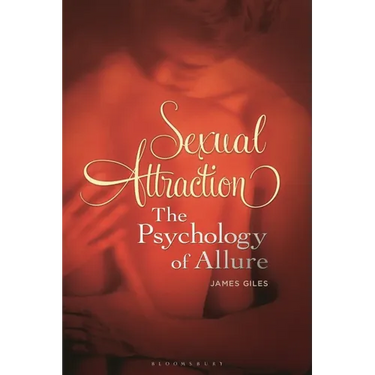 Sexual Attraction: The Psychology of Allure