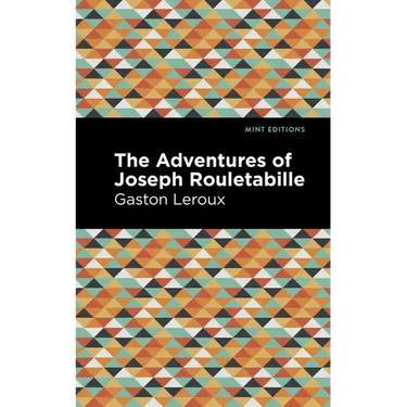 The Adventures of Joseph Rouletabille
