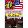 Cross & Flag: Awakenings: A Novel of Alternate History