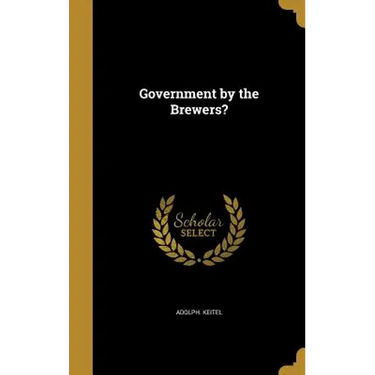 Government by the Brewers?