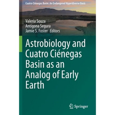 Astrobiology and Cuatro Ciénegas Basin as an Analog of Early Earth