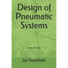 Design of Pneumatic Systems: In the SI Units