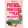 Poems for Princesses with Peas Under Their Mattresses