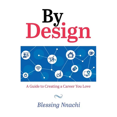 By Design: A Guide to Creating a Career you Love