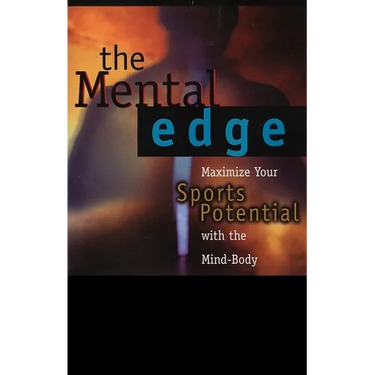 The Mental Edge: Maximize Your Sports Potential with the Mind-Body Connection