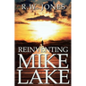 Reinventing Mike Lake