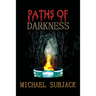 Paths of Darkness