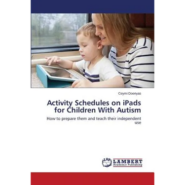 Activity Schedules on iPads for Children With Autism