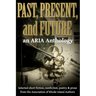 Past, Present, and Future: Selected short fiction, non-fiction, poetry & prose from The Association of Rhode Island Authors