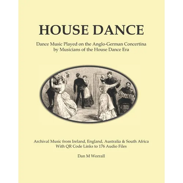 House Dance: Dance music played on the Anglo-German concertina by musicians of the house dance era